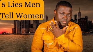 Top 5 lies men tell women and tips on how to spot them