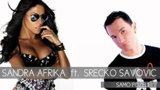 Video thumbnail of "Sandra Afrika ft. Srecko Savovic - Samo pozeli - (Audio 2011) HD"