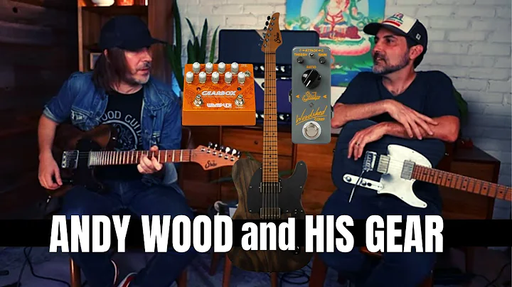 Andy Wood Demos All His Signature Gear - Wampler G...