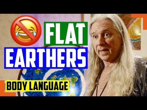 Flat Earther Secrets, Evidence, And Body Language Finally Revealed, BUT No Laughing Is Allowed