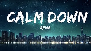 Rema - Calm Down | 25min Top Version