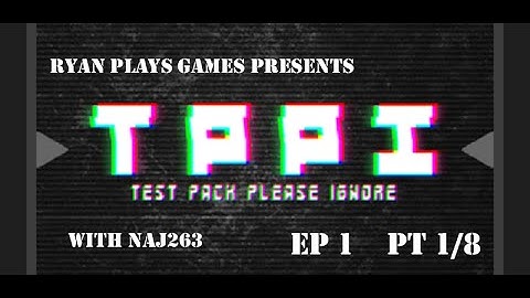 Test Pack Please Ignore (TPPI) with NAJ263 EP1 - 1 / 8