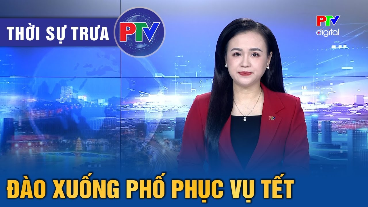 Thời sự Phú Thọ trưa 30/12/2025 | Đào xuống phố phục vụ Tết