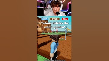 Grow a Garden Admin DELETES MY WHOLE GARDEN