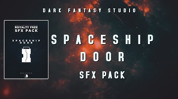 Dark Fantasy Studio- SPACESHIP DOOR (royalty free sound effect pack)