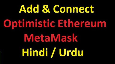 How To Add & Connect Optimistic Ethereum To MetaMask (Optimism Mainnet)