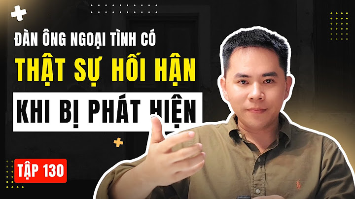 Đàn ông có hối hận khi ngoại tình bị mà phát hiện không ?