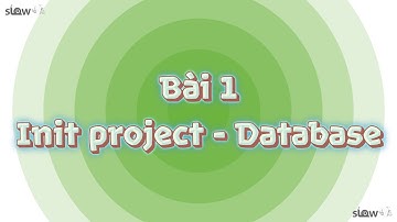 Bài 1: Tạo project Spring boot - Entity - Tạo Database | SlowV Mẹo lập trình