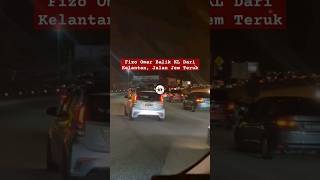 Fizo Omar Balik Kl Dari Kelantan Jalan Jem