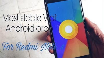 Most Stable Version of Android Oreo 8.0 for Redmi Note 4