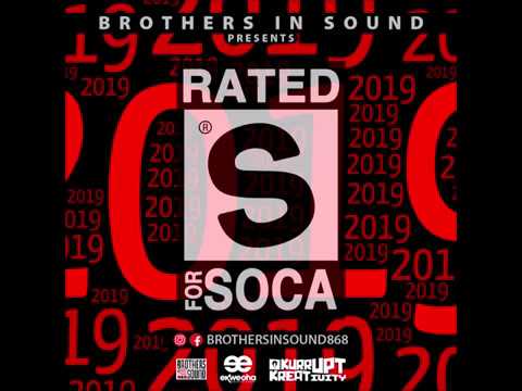 Rated S For Soca 2019 - Mixed By Brothers In Sound
