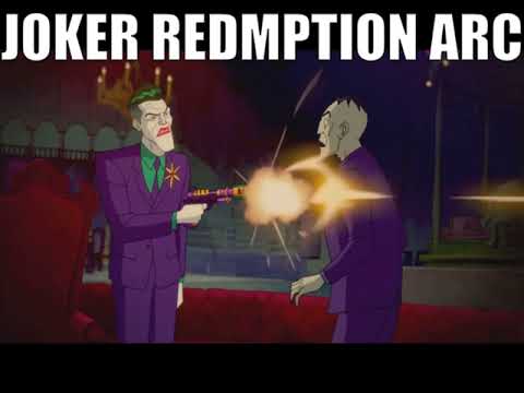 Joker Redemption Arc Youtube