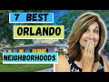 Best neighborhoods in Orlando/ Top 7 Neighborhoods in Orlando