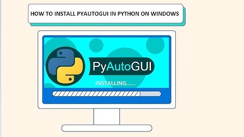 How to install pyautogui on windows pc || pyautogui installation ||pyautogui set up || python module
