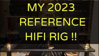 The 2023 HiFi Guy REFERENCE AUDIO SYSTEM !!