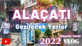 Alaçatı- İzmir 2022 Vlog-Alaçatı Gezilecek Yerler Ve Hakkında Bilinmeyenler Izmirgezi