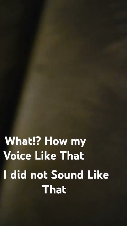 how-does-my-voice-sound-like-that-youtube
