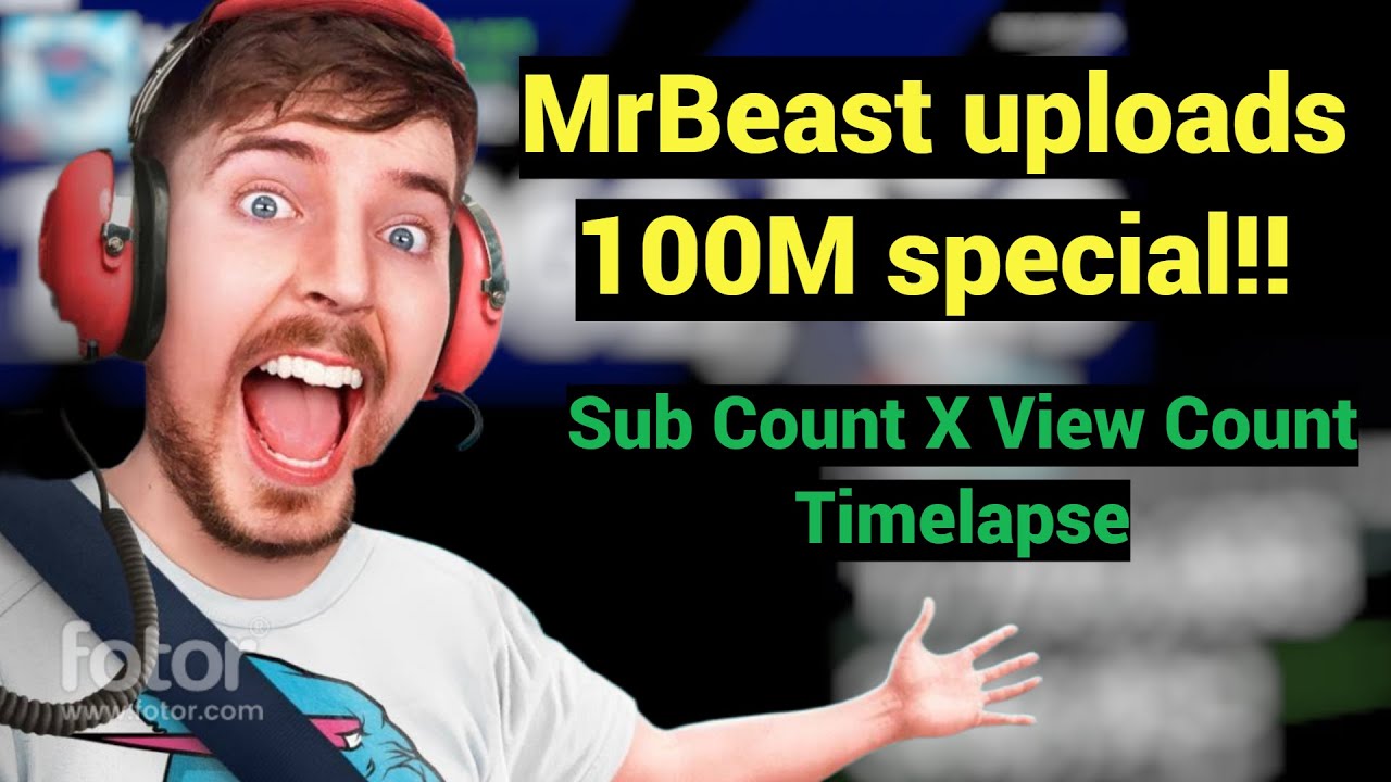 MrBeast uploads 100M special!! (Sub Count X View Count timelapse) YouTube
