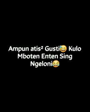Story Gokil Abis 'Ampun atis atis Gusti kulo mboten wonten seng ngeloni'!!!!