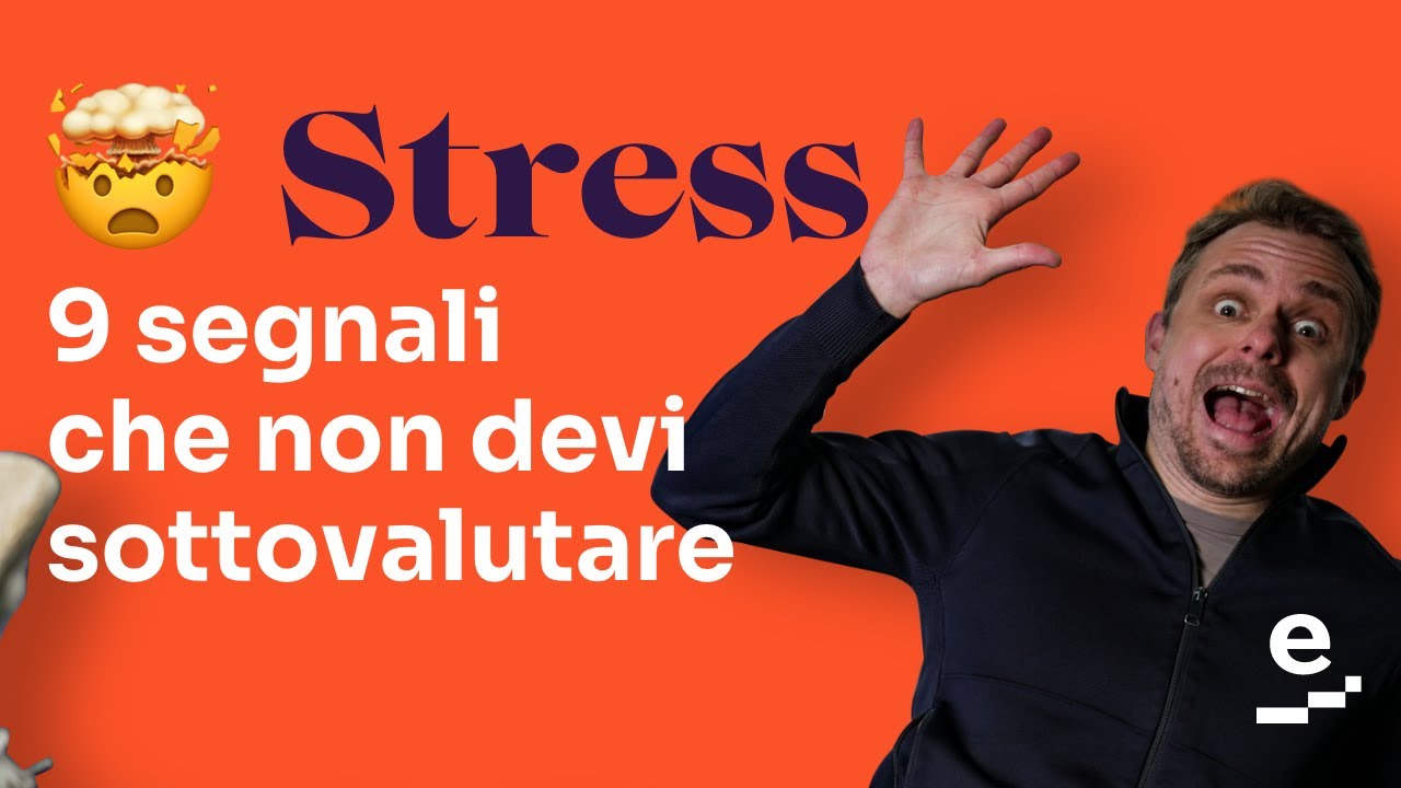 Stress: 9 segnali che non devi sottovalutare (e una soluzione) - YouTube