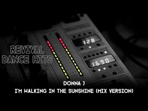 Donna J — Donna J - I'm Walking In The Sunshine (Mix Version) [HQ]