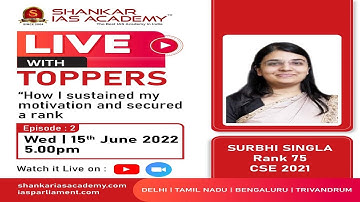 LIVE WITH TOPPERS | EPISODE - 02 | SURBHI SINGLA | RANK 75 | CSE 2021|