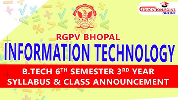RGPV Information Technology (IT) B.Tech 6th Sem 3rd Year Syllabus & Class Announcement