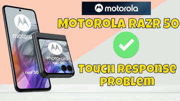 Motorola Razr 50 Touch Response problem || How to solve touch response issue || Touch not working