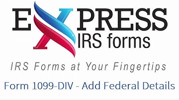 E-File Form 1099-DIV - Add Federal Details