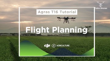 How to Plan an Automatic Flight with DJI Agras T16