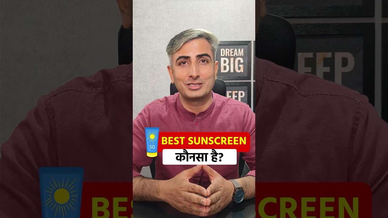 Best Sunscreen for Oily, Dry, Acne Prone and Combination Skin Types | Dr. Manoj Das