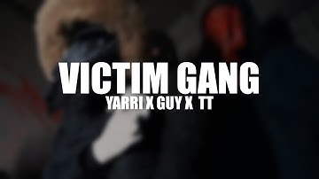 #711 Yarri x Guy x #11 TT - Victim Gang