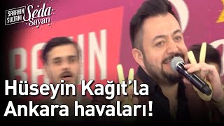 Hüseyin Kağıt'la Ankara Havaları  Sabahın Sultanı Seda Sayan