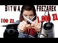 Test ☢ FREZARKA 100 zł vs. FREZARKA 1.000 zł SZOK!