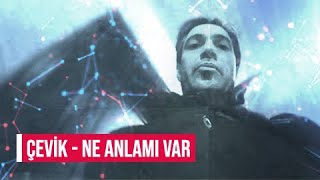 Çevik - Ne Anlamı Var