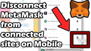 Disconnect MetaMask from connected sites on Mobile device