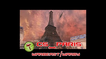 Counter-strike 1.6 custom map review - cs_paris by Warbeast. Ivan and oma