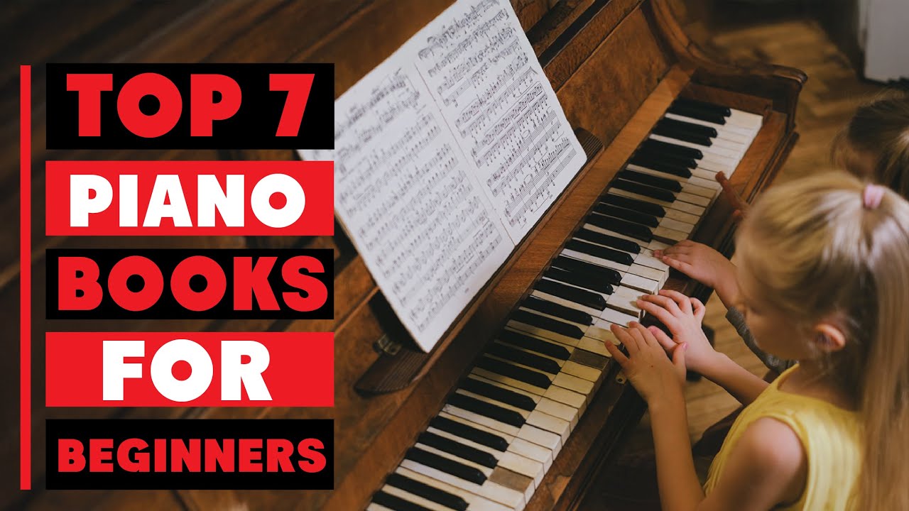 7 Best Piano Books for Beginners to Learn Fast YouTube