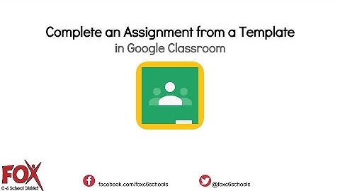 Create an Assignment in Google Classroom from a Template   STUDENT VIEW