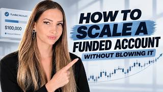 How To Scale A Funded Account Without Blowing It