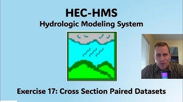 HEC HMS Exercise 17 - Cross Section Paired Datasets