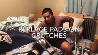 Remove and Install Replacement Crutch Pads