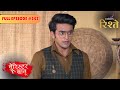 Barrister Babu | Anirudh Fights Villagers, Secret Plan Unfolds! | Full Ep - 342 | Colors Rishtey