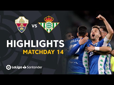 Elche Betis Goals And Highlights