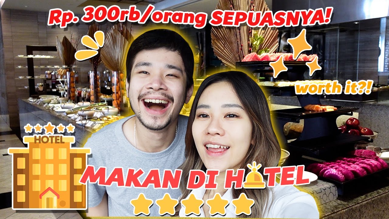 MAKAN DI HOTEL BINTANG 5!