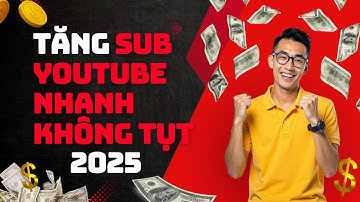 Cách Tăng Sub YouTube Nhanh & An Toàn Không Tụt 2025 – Bí Kíp Cho Người Mới Bắt Đầu