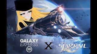 [AMV] The Galaxy Express 999 (D4DJ Groovy Mix) Honkai Star Rail x Galaxy Express 999