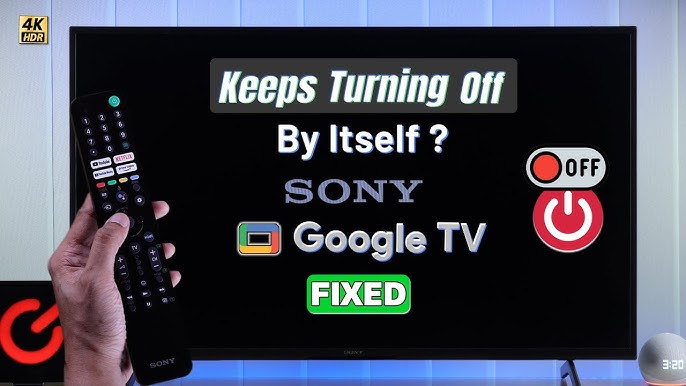 Sony Tv Turns on by Itself: Solving the Mystery