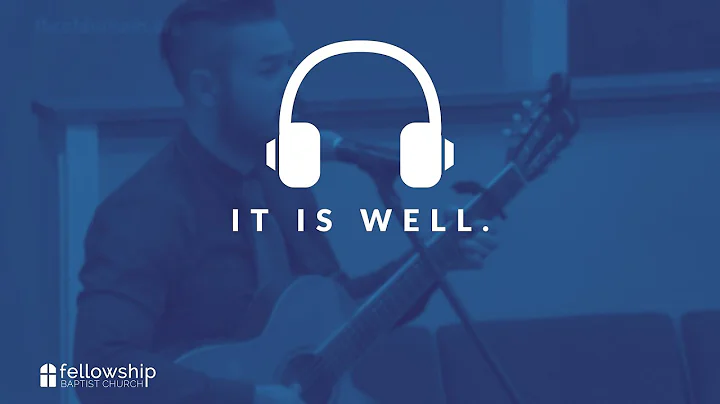 It is Well | Fellowship Baptist | Peter Galvan (20...