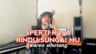 Video voorbeeld van "Sperti rusa rindu sungaimu lagu rohani pujian (waren sihotang official)"